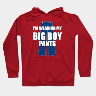 I'm Wearing My Big Boy Pants Hoodie